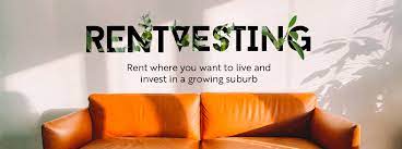 RENTVESTING: Why would we do it?